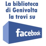La Biblioteca Comunale di Genivolta la trovi anche su Facebook!
